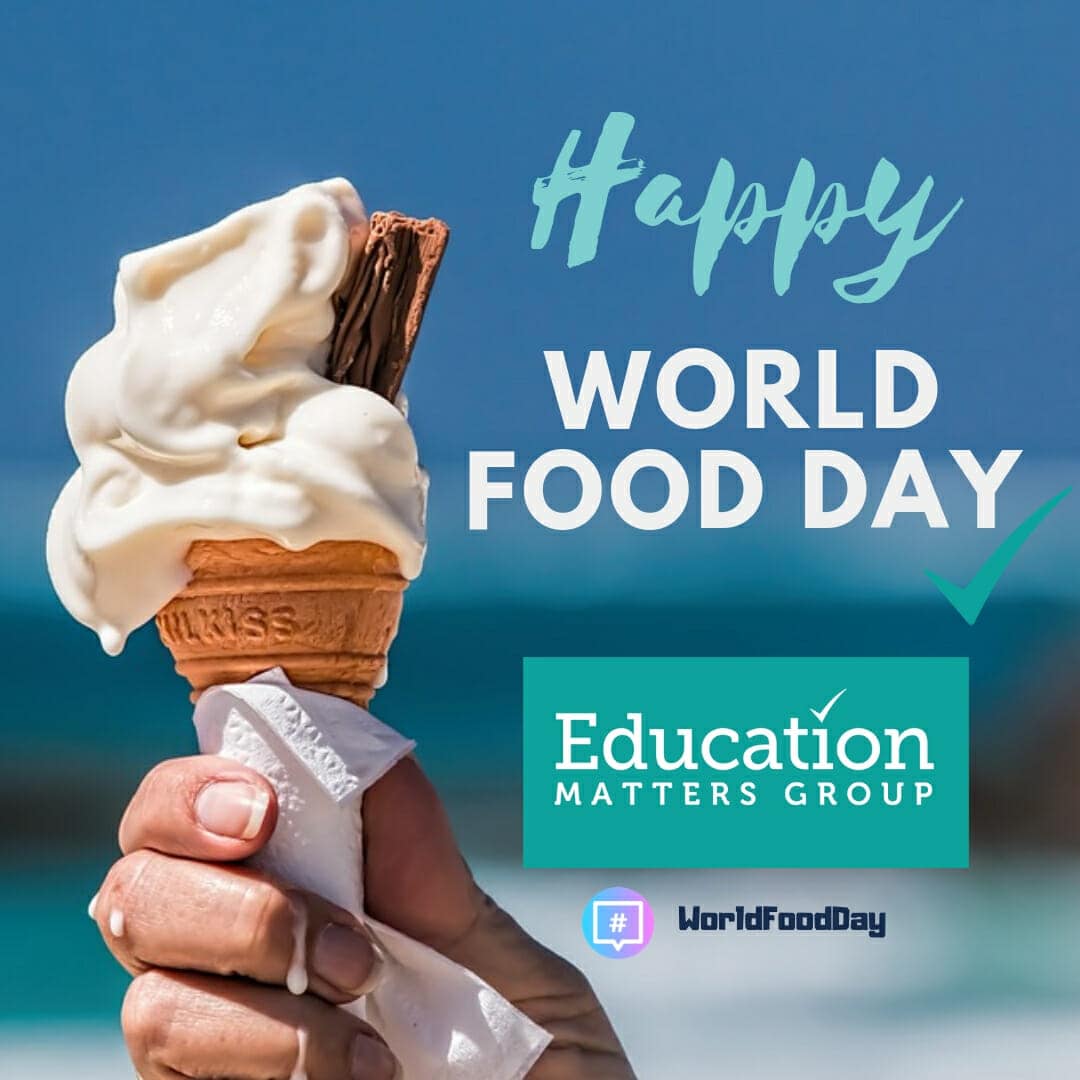 Happy World Food Day Education Matters Group